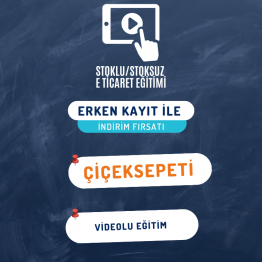 Çiçeksepeti Videolu Eğitim